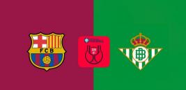 Nhận định – Soi kèo bóng đá Barcelona vs Betis hôm nay, 3h00 ngày 16/1